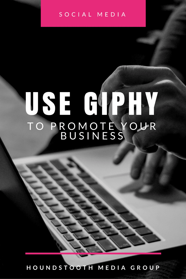 Use Giphy to Promote Your Business