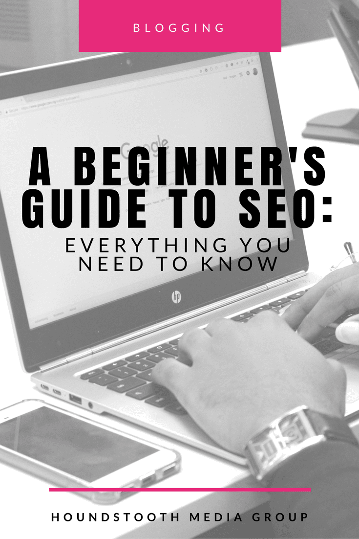 A Beginner's Guide to SEO: Everything You Need to Know