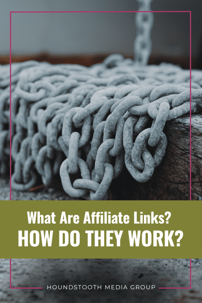 Chain links on a piece of wood. Text reads: What are affiliate links? How do they work?