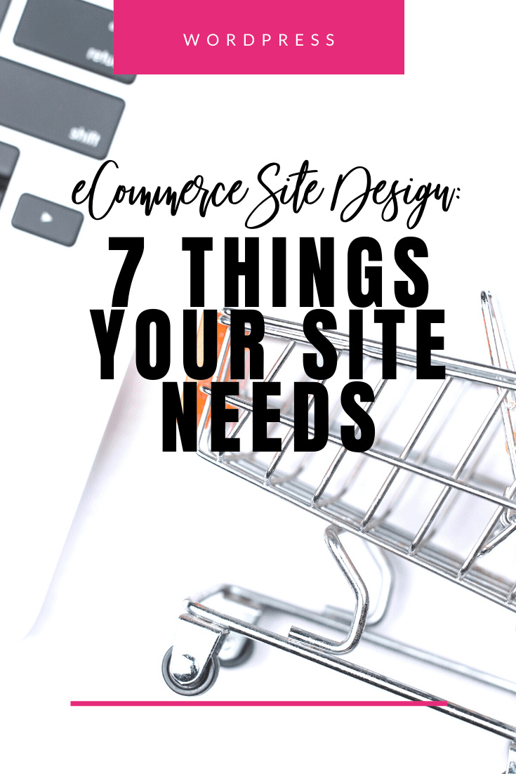 eCommerce Site Design 7 Things Your Site Needs