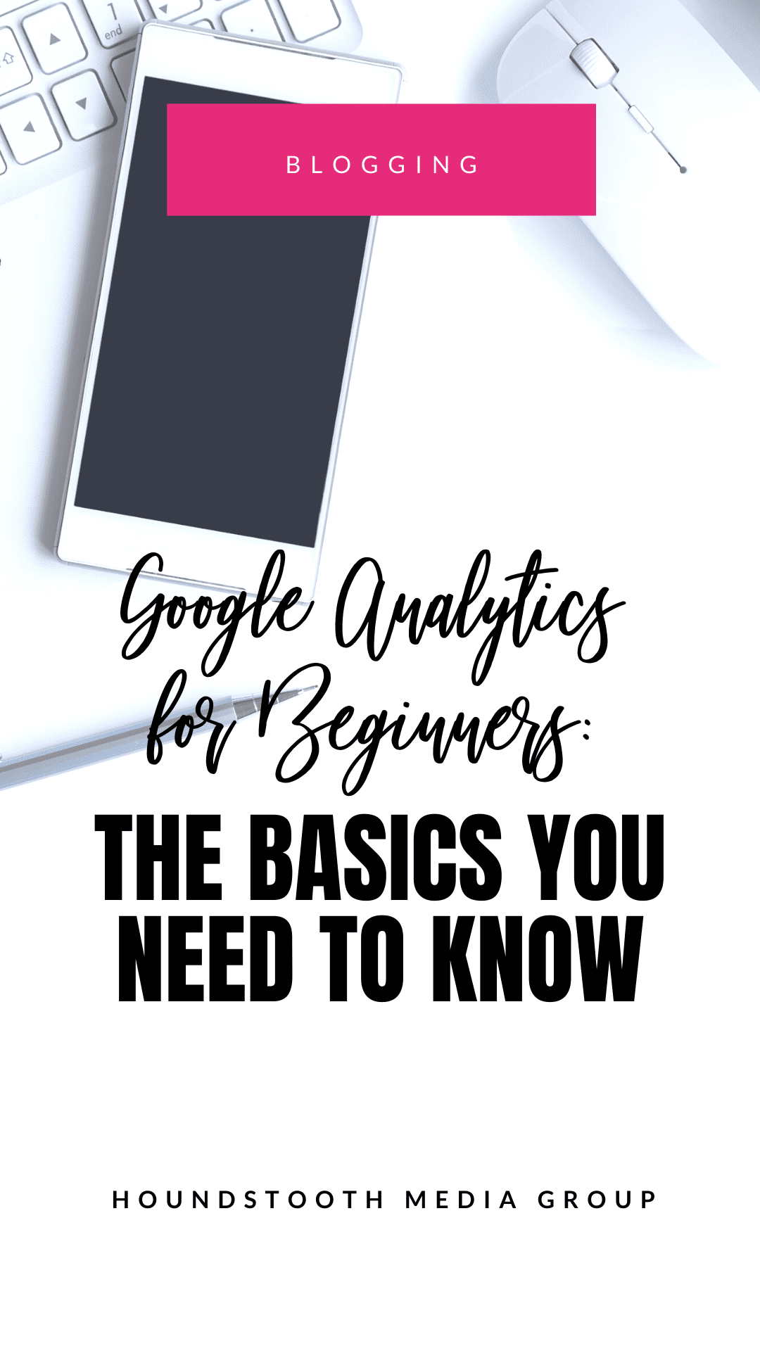 Google Analytics for Beginners The Basics You Need to Know