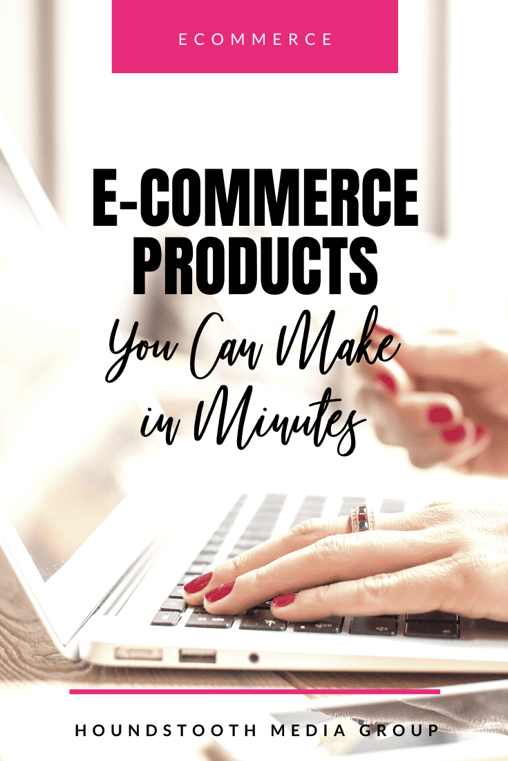 digital e-commerce products to make and sell