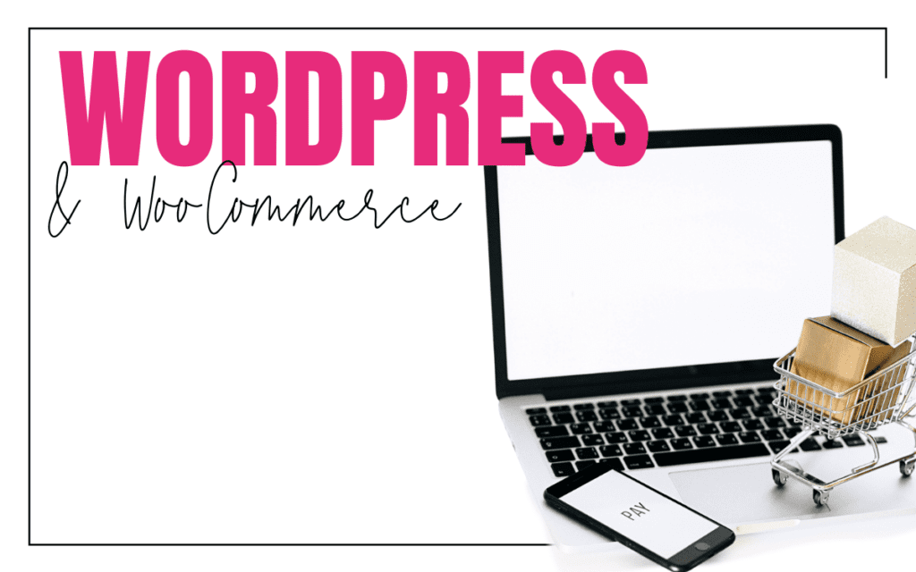 mini shopping cart and phone on top of open laptop against a white background that says WordPress & WooCommerce