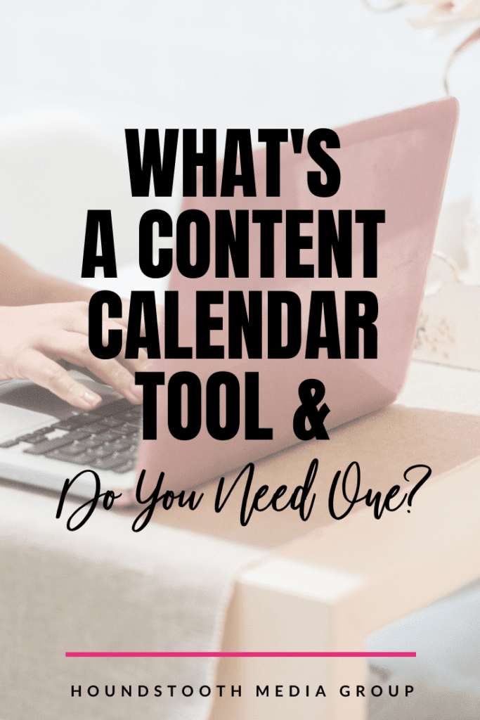 What's A Content Calendar Tool & If You Need One