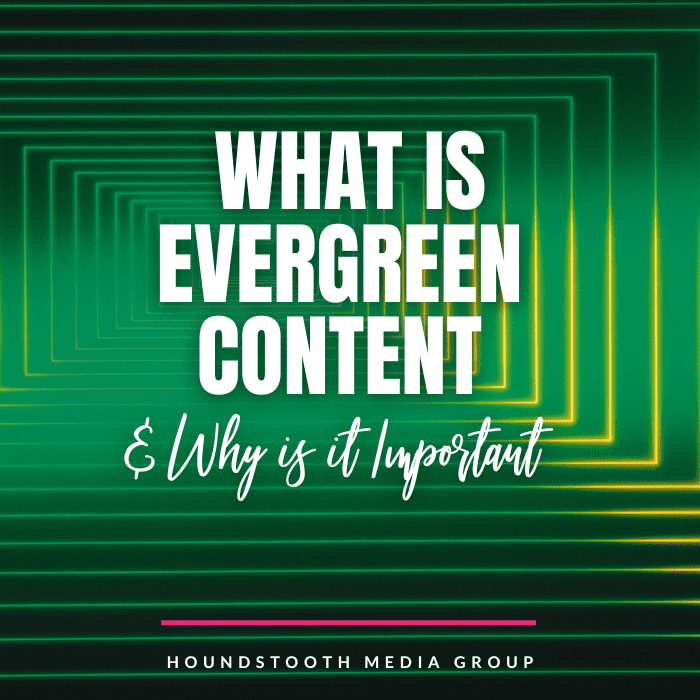 blog post graphic for "What is Evergreen Content & Why is it Important?"
