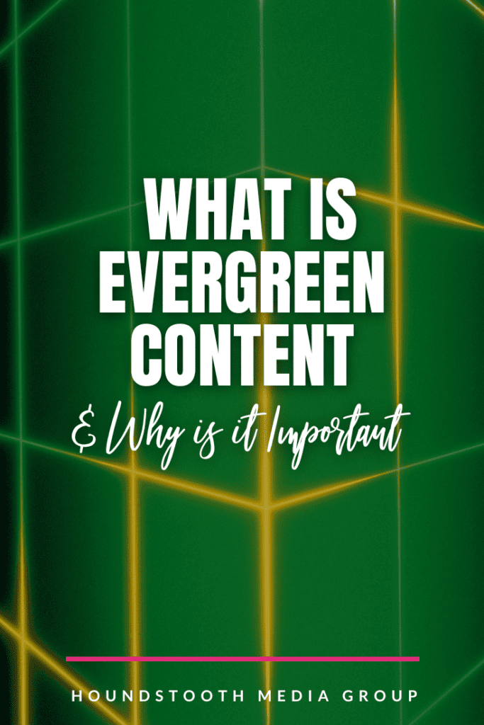blog post graphic for "What is Evergreen Content & Why is it Important?"