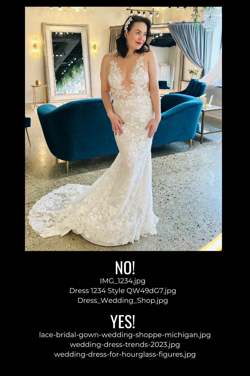 Bride to be wearing a white lace bridal gown with a short train and a plunging neckline standing near a blue sofa. Caption shows examples of good and bad file names.