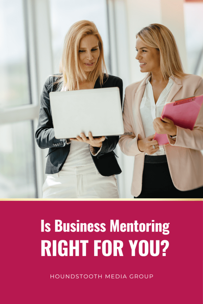 blog post graphic for Houndstooth Media Group blog post, "Is Business Mentoring Right for You?"