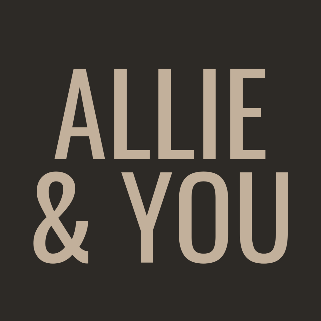 Allie & You