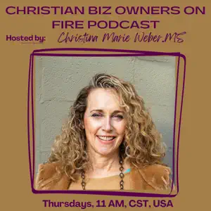 Christian Biz Owners on Fire Podcast