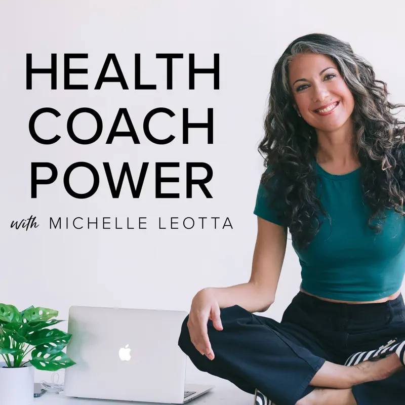 Health Coach Power with Michelle Leotta podcast